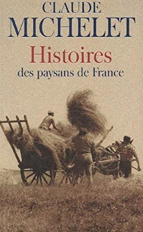 Histoire des paysons de France - Claude Michelet
