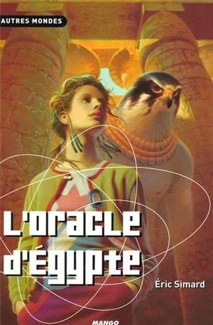 Livre ISBN 2740415710 Autres mondes # 18 : L'oracle d'Égypte (Éric Simard)