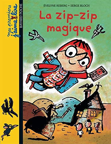 Mes premiers j'aime lire : La zip-zip magique - Évelyne Reberg