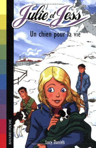 Julie et Jess # 1 : Un chien pour la vie - Lucy Daniels