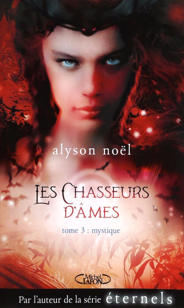 Livre ISBN 2749921635 Les chasseurs d'âmes # 3 : Mystique (Alyson Noël)