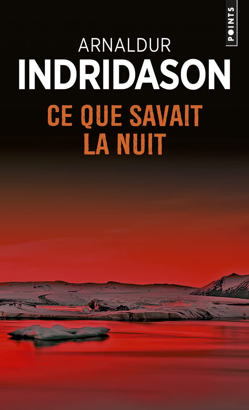 Ce que savait la nuit - Arnaldur Indridason