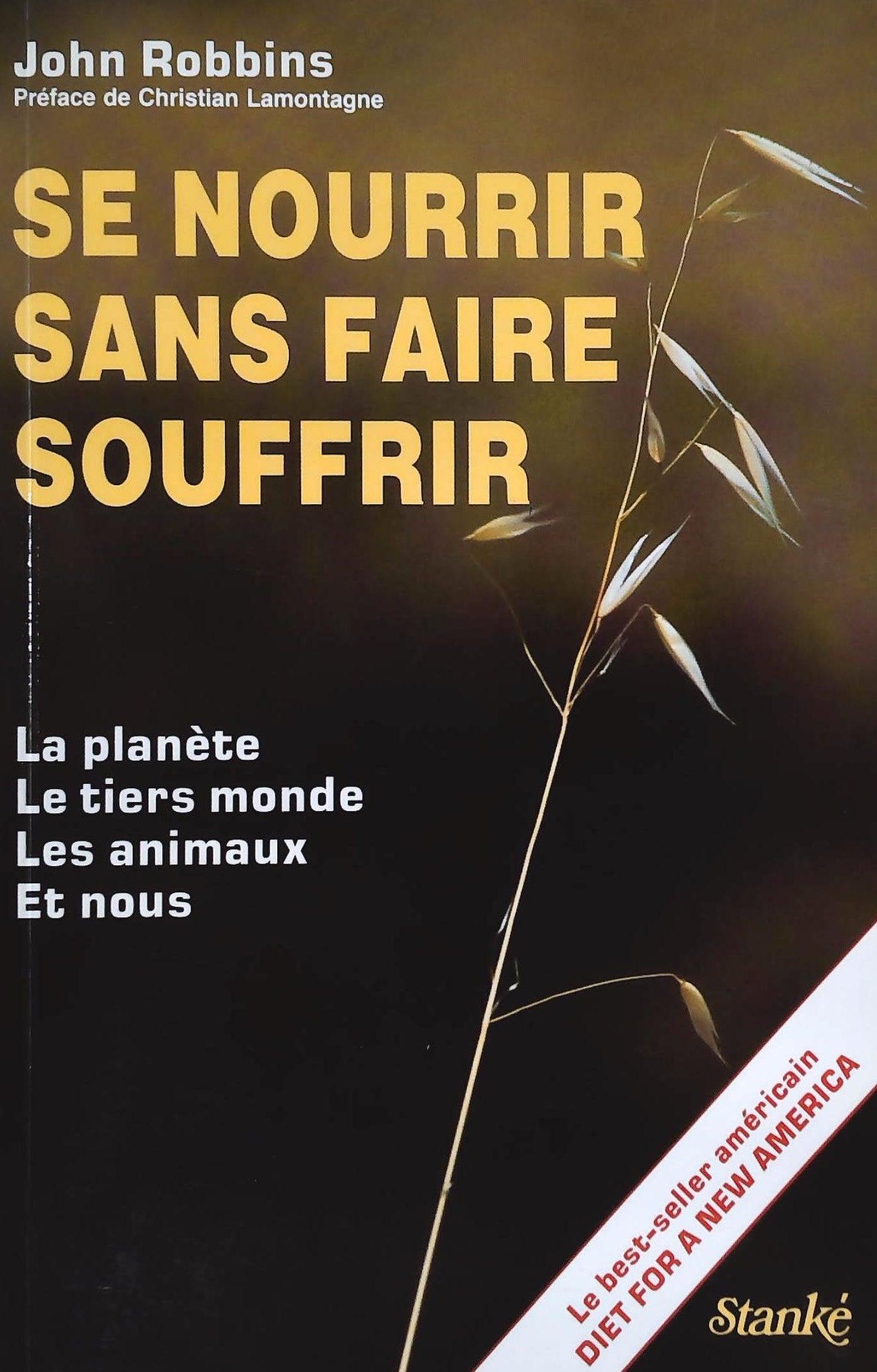 Livre ISBN 2760403653 Se nourrir sans faire souffrir : La planète, le tiers monde, les animaux et nous (John Robbins)