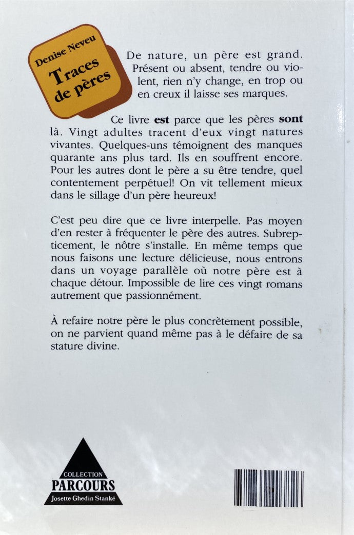 Parcours : Traces de pères : Voyage en solitaire de vingt fils et filles au pays de leur père réel (Denise Neveu)