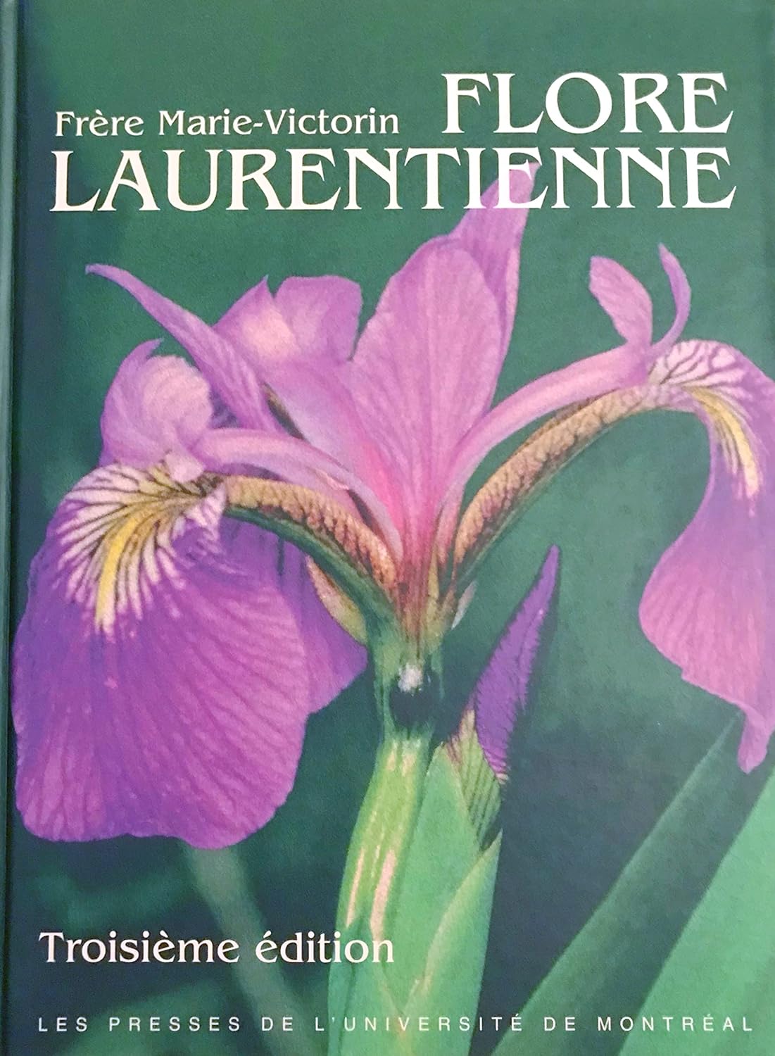 Flore Laurentienne (3e édition) - Frère Marie-Victorin