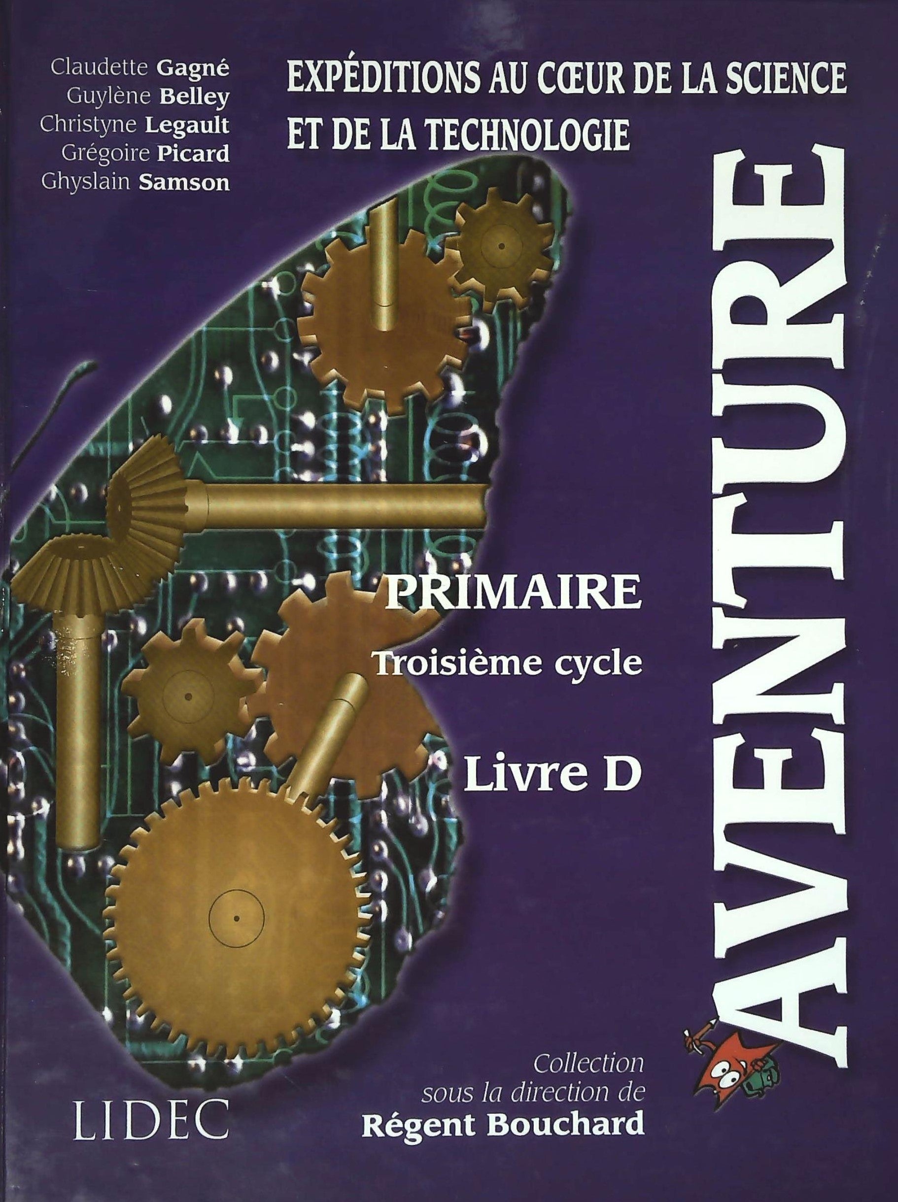 Livre ISBN 2760880613 Aventure Primaire 3e cycle : Expéditions au coeur de la science et de la technologie