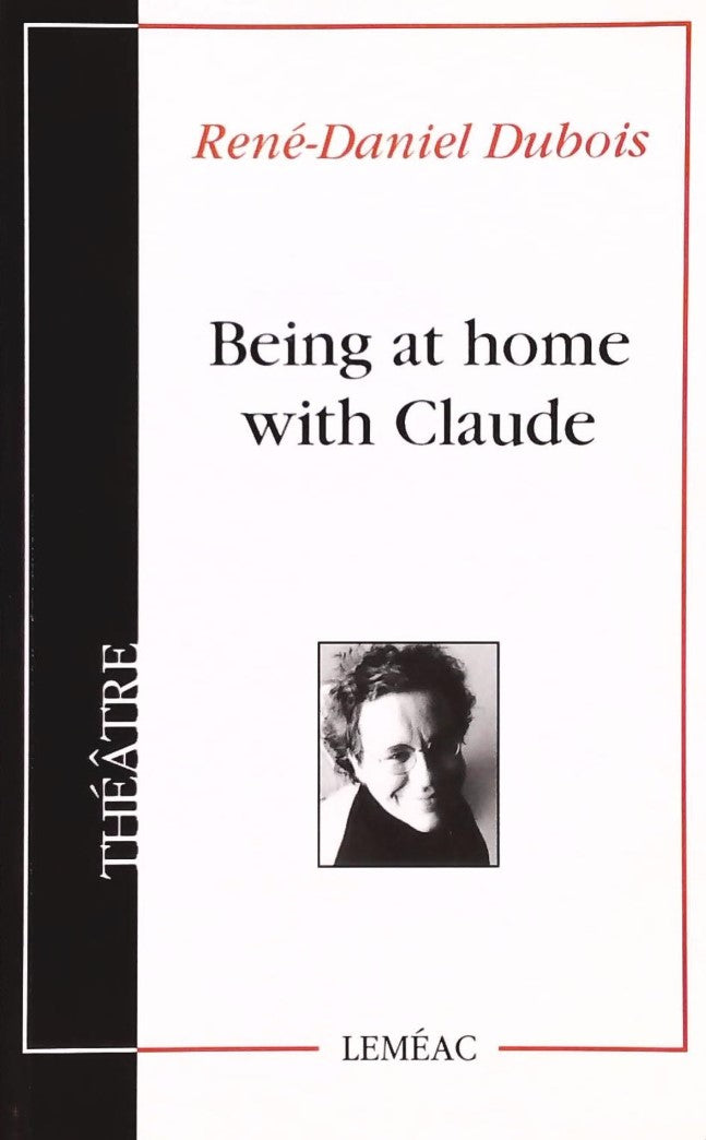 Livre ISBN 2760903834 Being at Home with Claude (René-Daniel Dubois)