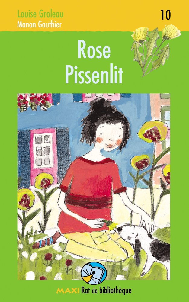 Livre ISBN Maxi Rat de bibliothèque # 10 : Rose Pissenlit (Louise Groleau)