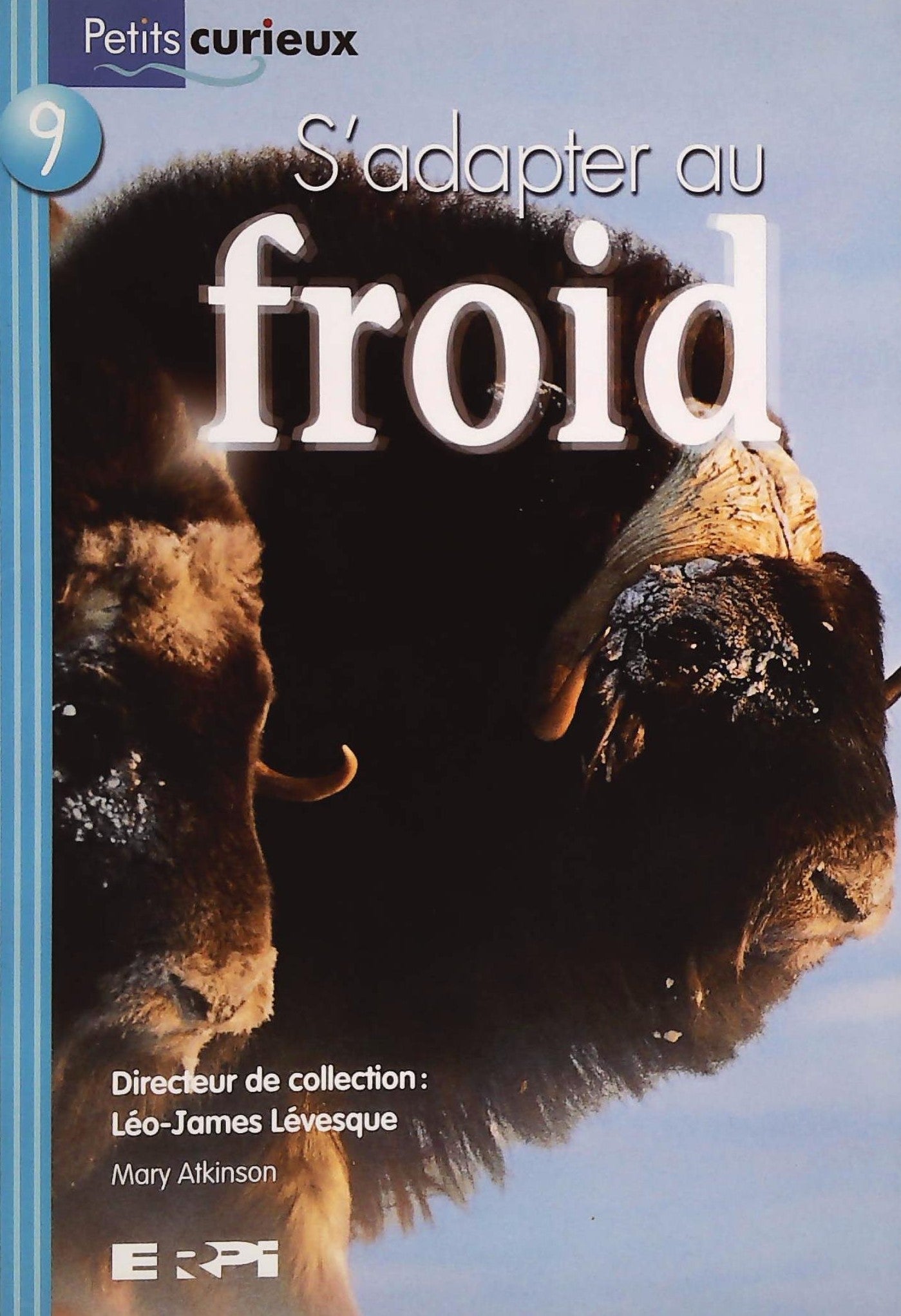 Livre ISBN 2761327314 Petits Curieux (Série turquoise) # 9 : S'adapter au froid (Mary Atkinson)