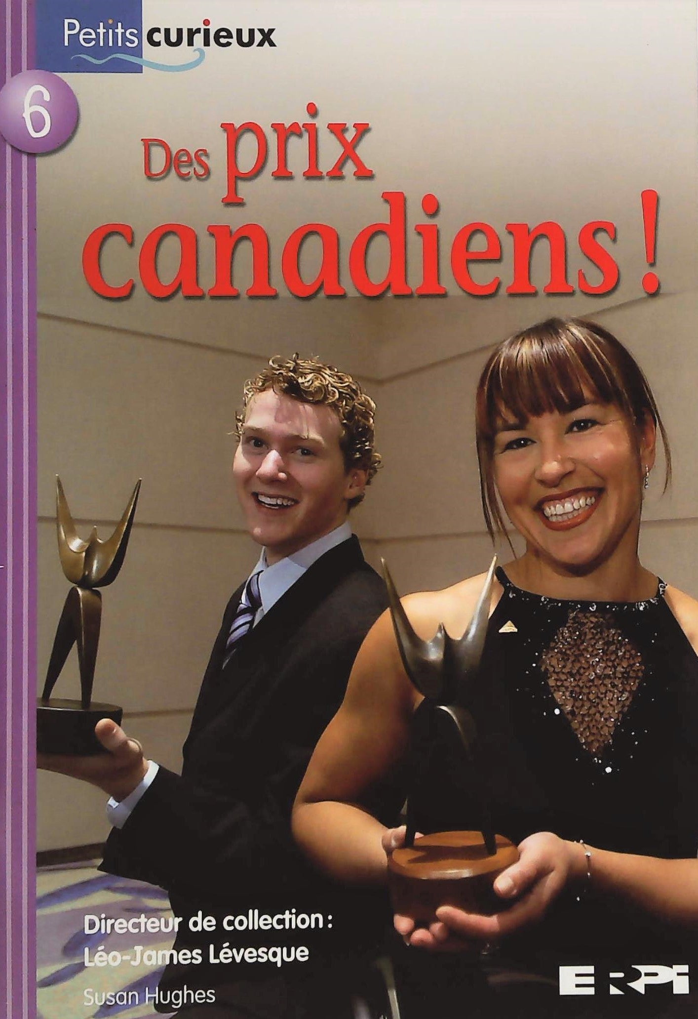 Livre ISBN 2761330463 Petits Curieux (série mauve) # 6 : Des prix canadiens! (Léo-James Lévesque)