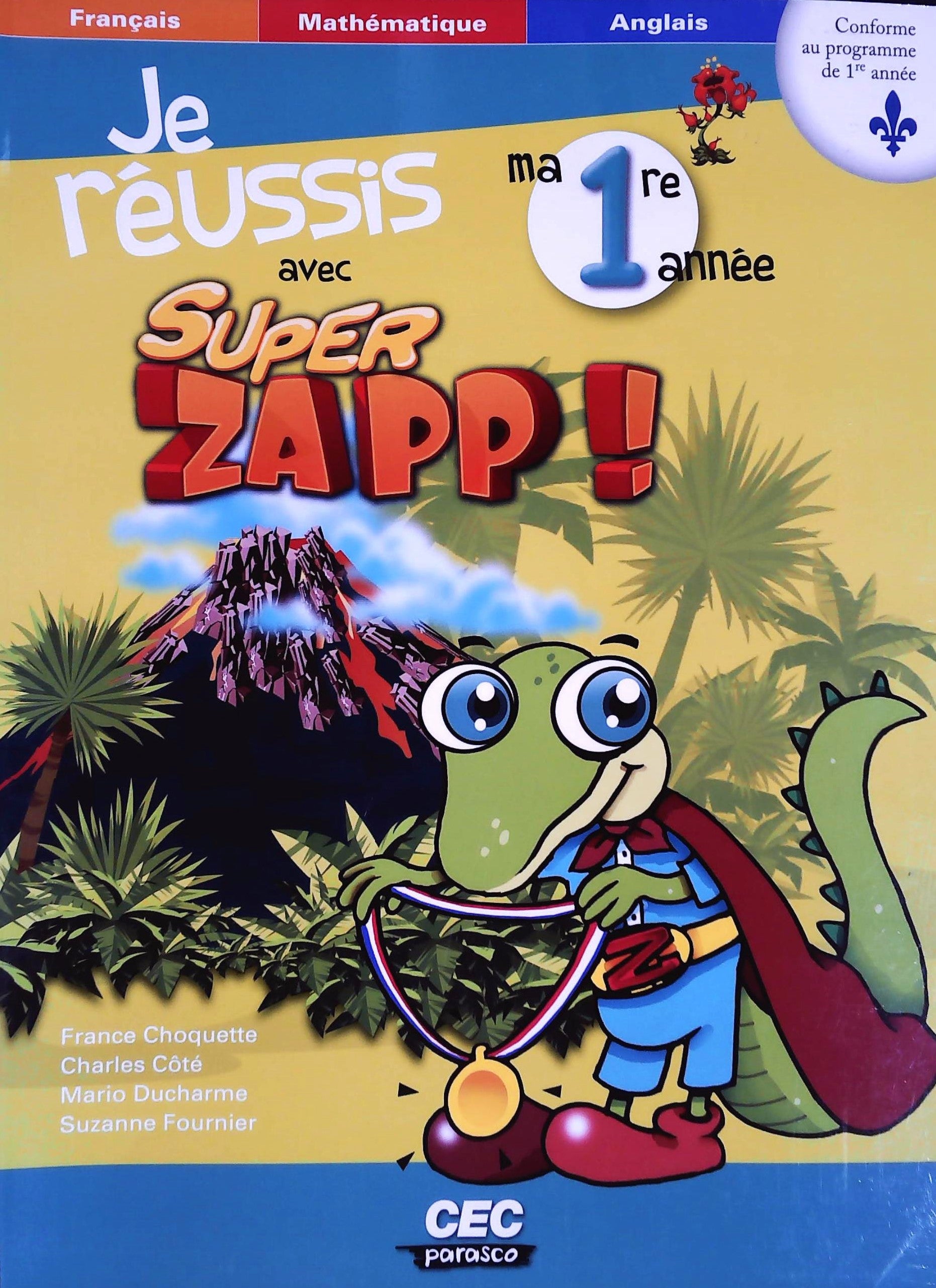 Livre ISBN  Je réussis avec super Zapp! ma première année (France Choquette)