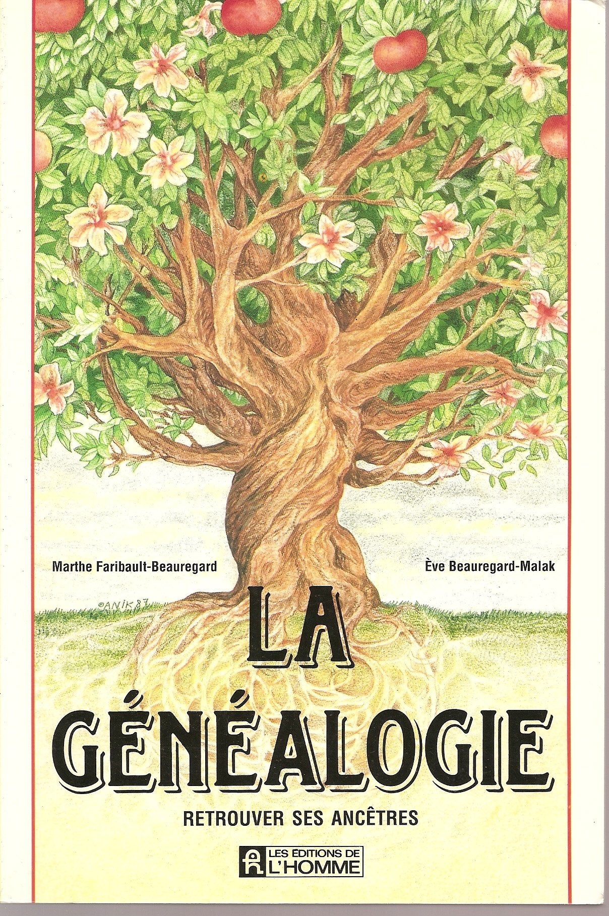 La généalogie : Retrouver ses ancêtres - Faribault-Beauregard, Marthe