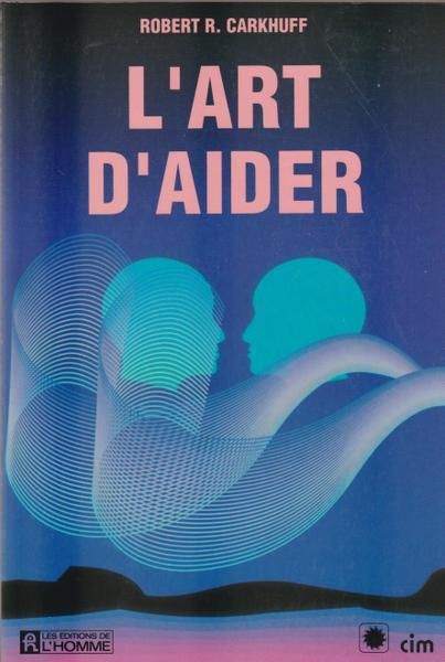 L'art d'aider - Robert R. Carkhuff