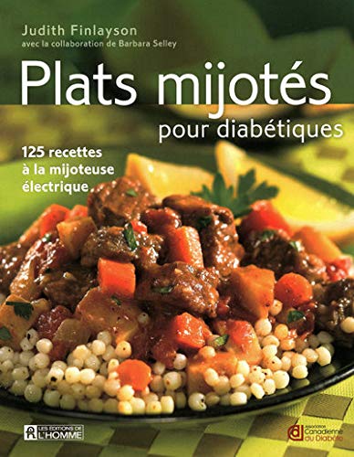 Livre ISBN 2761924479 Plats mijotés pour diabétiques : 125 recettes à la mijoteuse électrique (Judith Finlayson)