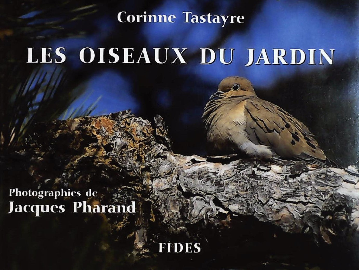 Livre ISBN 2762119804 Les oiseaux du jardin, photographies de Jacques Pharand (Corianne Tastayre)