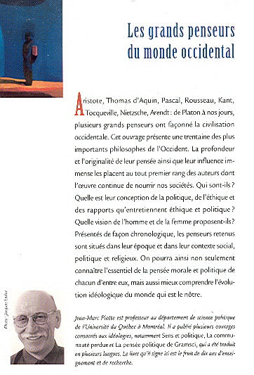 Les grands penseurs du monde occidental : L'éthique et la politique de Platon à nos jours (Jean-Marc Piotte)