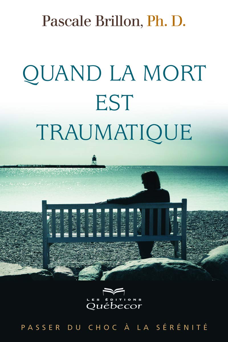Quand la mort est traumatique - Pascale Brillon