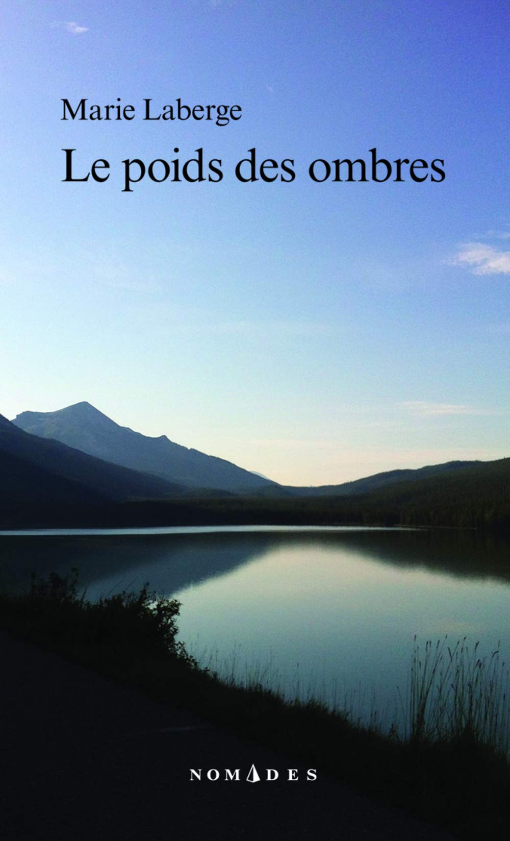 Le poids des ombres - Marie Laberge