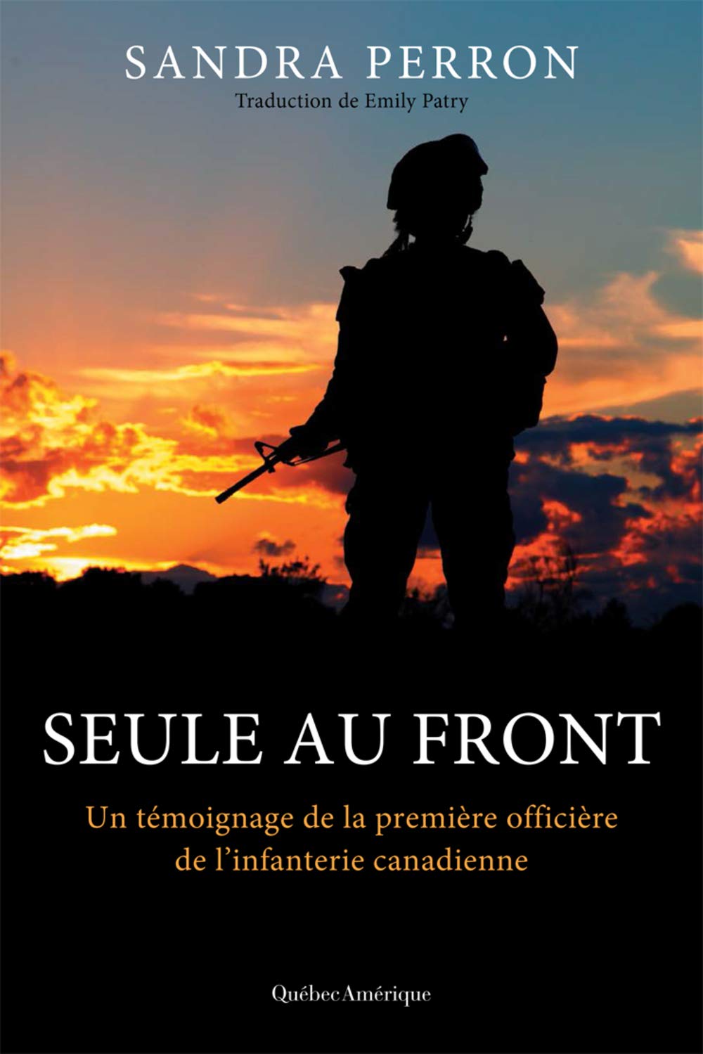 Livre ISBN 2764434758 Seule au front : Un témoignage de la première officière (Sandra Parron)