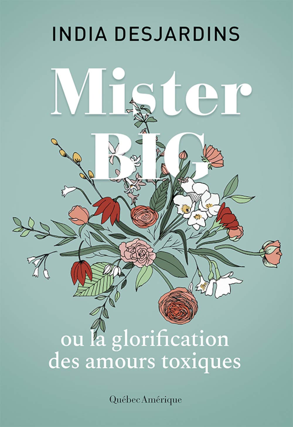Mister Big ou la glorification des amours toxiques - India Desjardins
