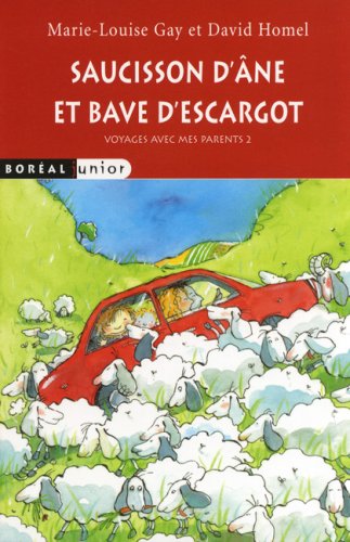 Voyages avec mes parents # 2 : Saucisson d'âne et bave d'escargot - Marie-Louise Gay