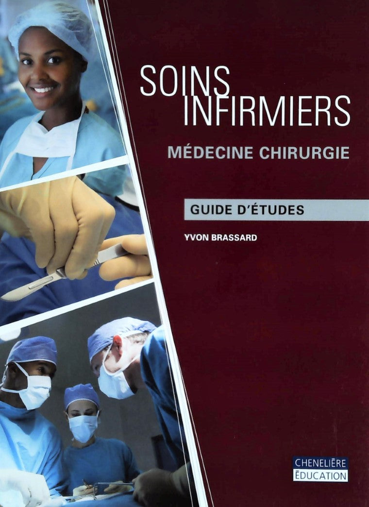 Livre ISBN Soins infirmiers : Médecine chirurgie : Guide d'études (Yvon Brassard)
