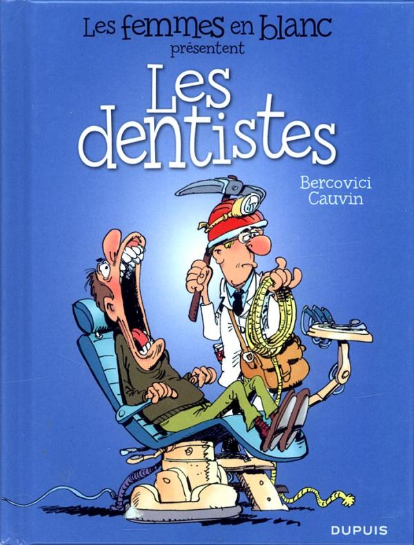 Les femmes en blanc : Les dentistes - Bercovici Cauvin