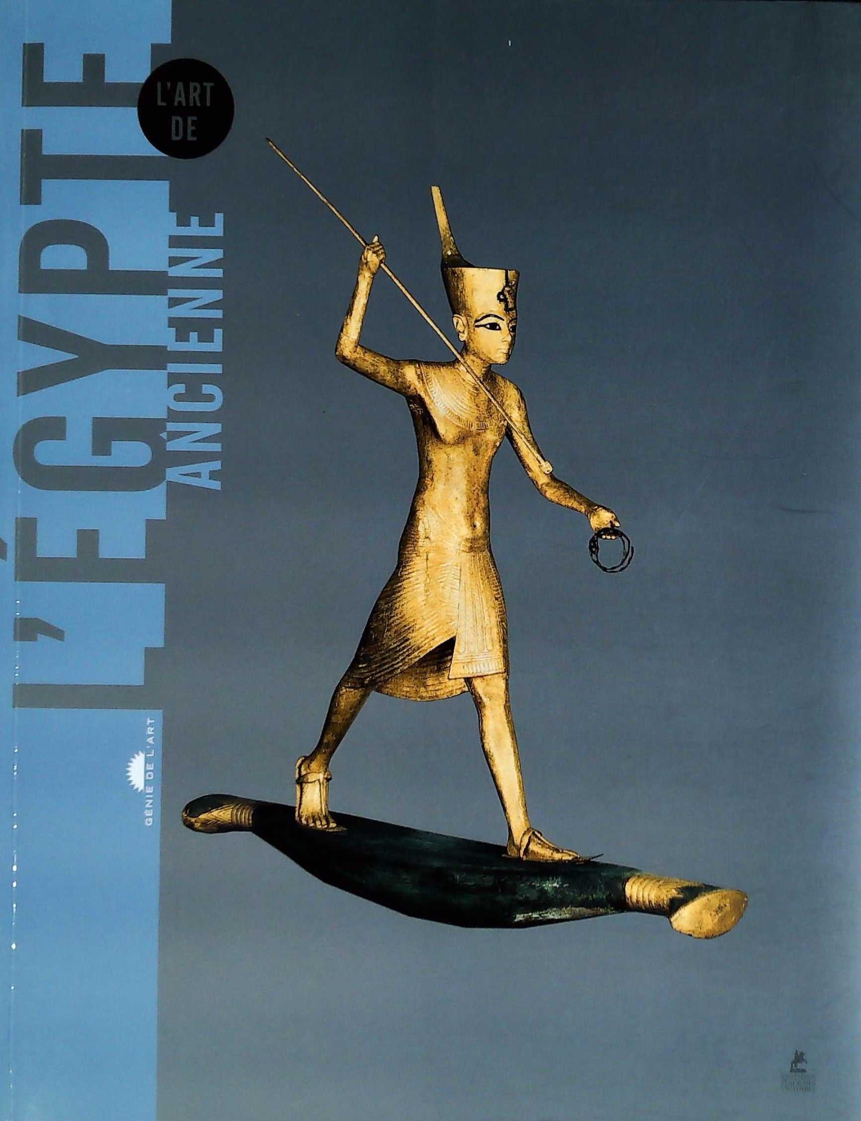 Livre ISBN 2809900744 L'art de l'Egypte ancienne : Génie de l'art (Guy Rachet)