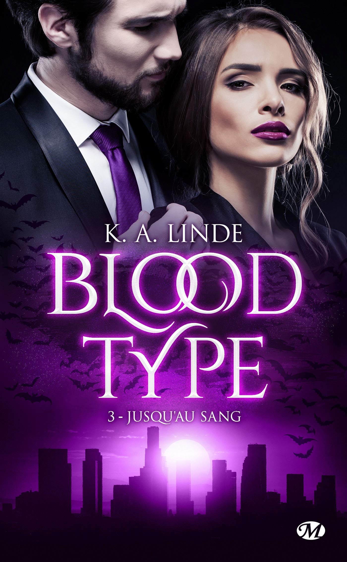 Blood Type # 3 : Jusqu'au sang - K.A. Linde