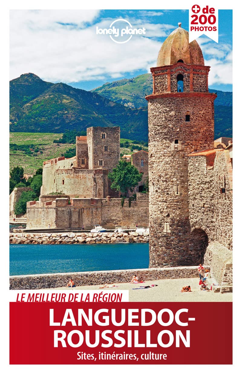 Languedoc-Roussillon : Sites, itinéraires, culture