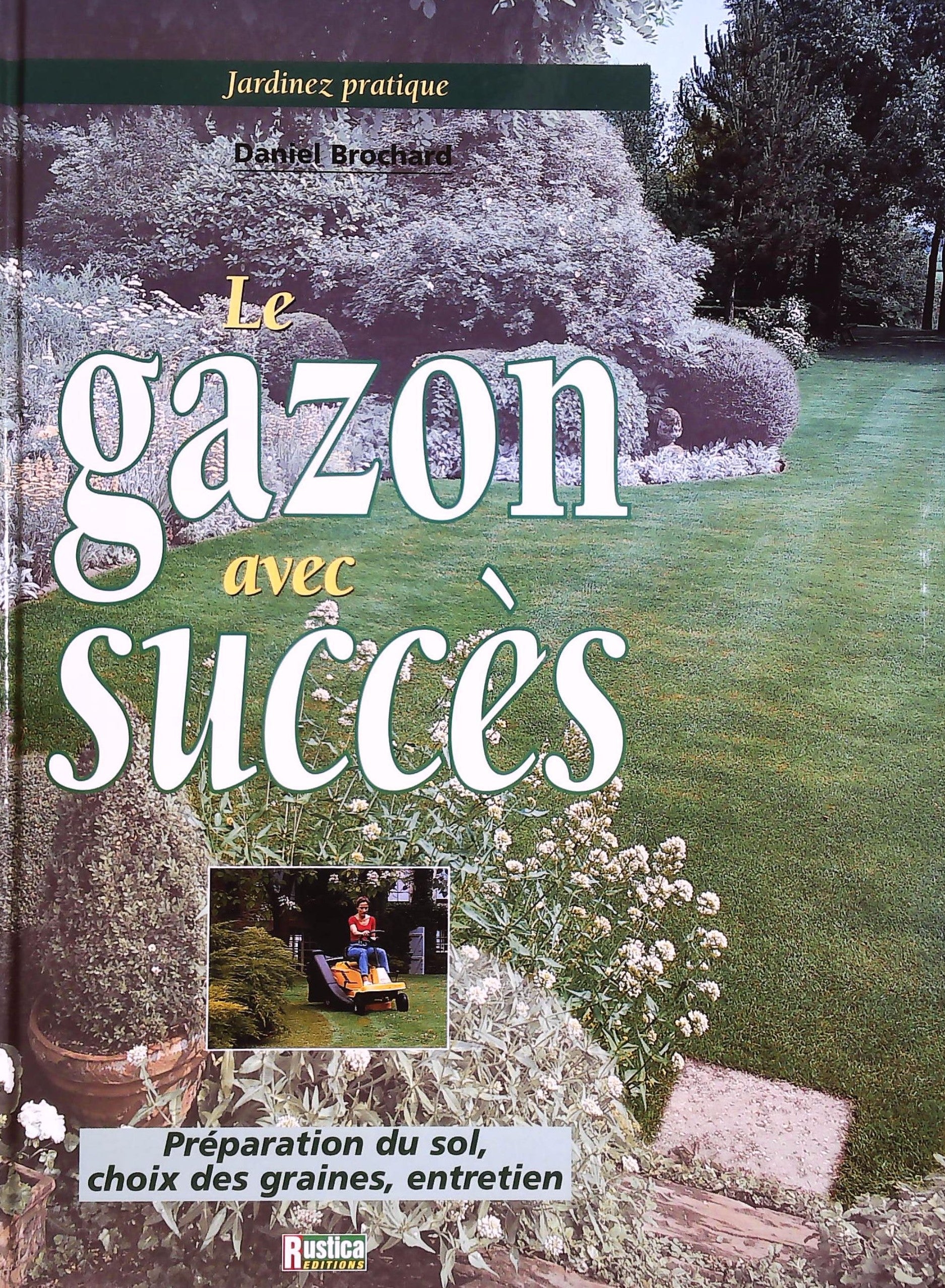 Livre ISBN Jardinez pratique : Le gazon avec succès (Daniel Brochard)