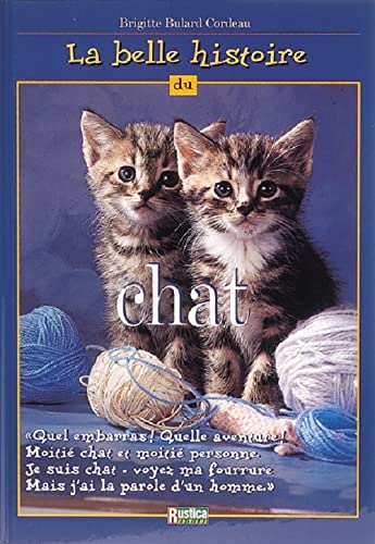 Livre ISBN 2840382946 La belle histoire du chat (Brigitte Bulard Cordeau)
