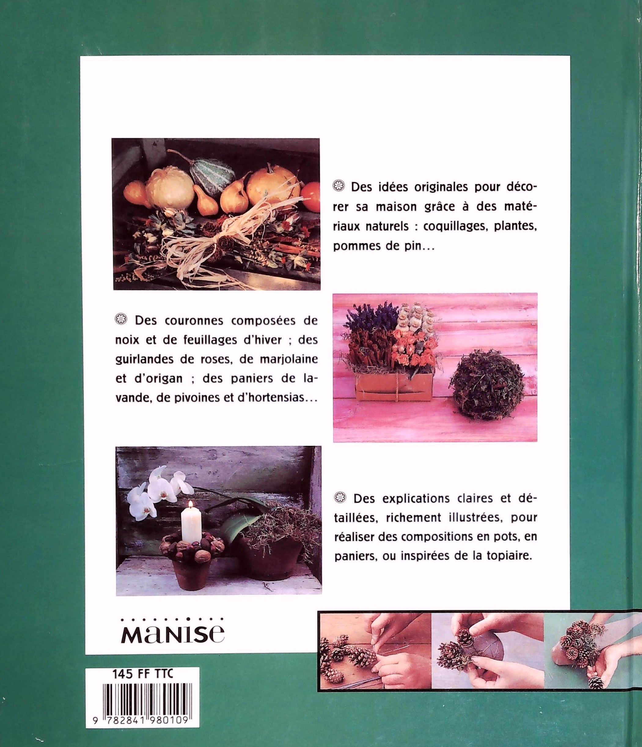 La décoration naturelle : Bouquets, couronnes, paniers, bougies (Valery Garrett)