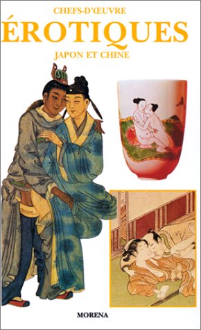 Chefs-D'oeuvre érotique : Japon et Chine