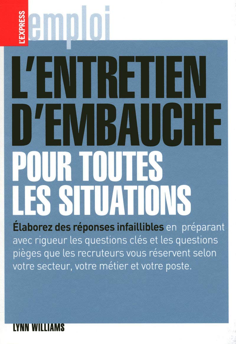 L'entretien d'embauche pour toutes les situations - Lynn Williams