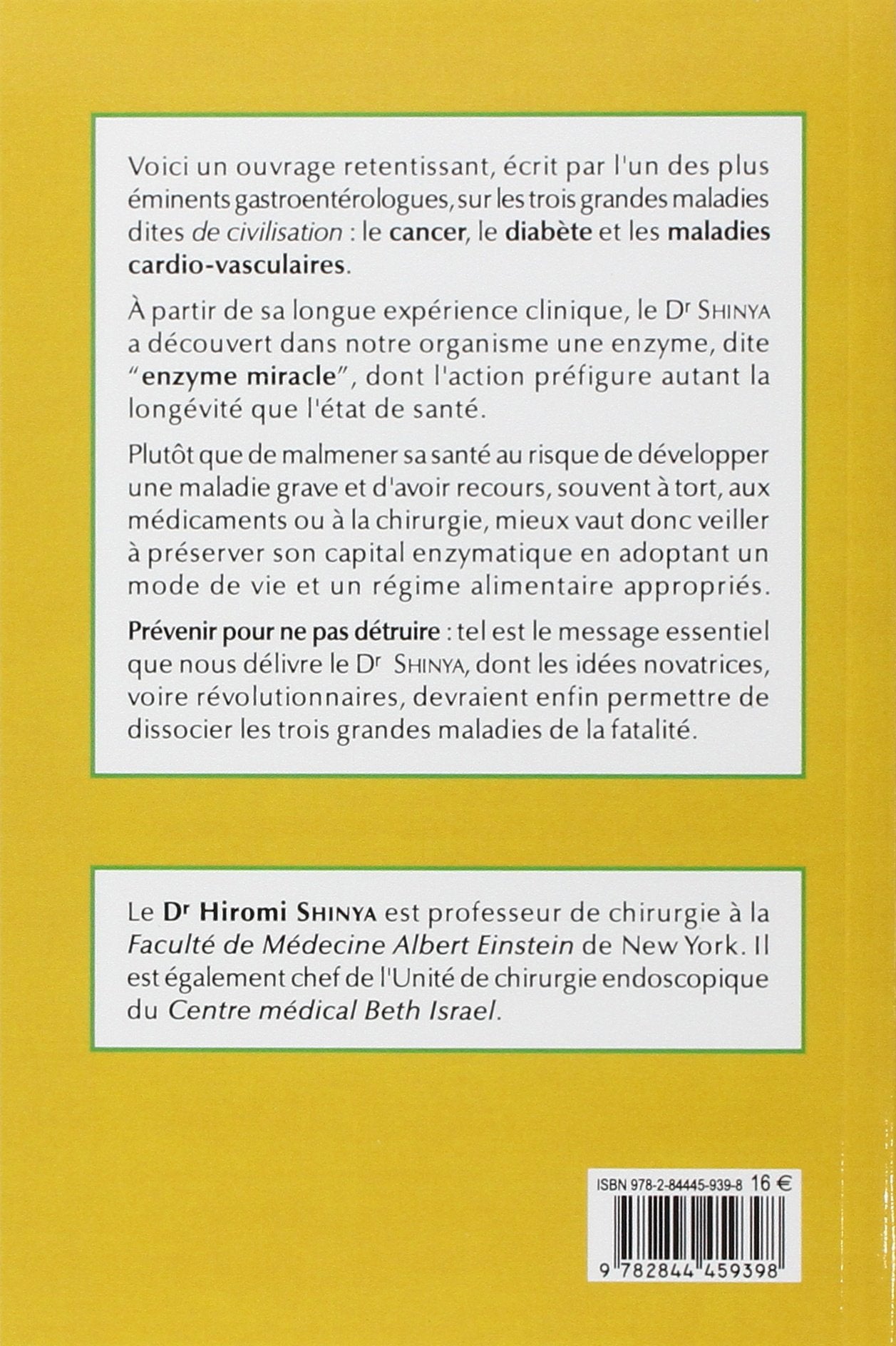 Le régime Shinya : l'enzyme miracle qui préviendra les 3 grandes maladies dites de "civilisation" : cancer, diabète, maladies cardio-vasculaires (Hiromi Shinya)