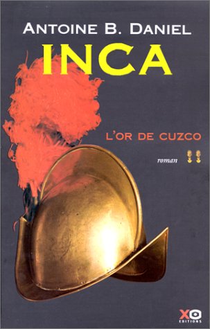 Inca # 2 : L'or de Cuzco - Antoine B. Daniel