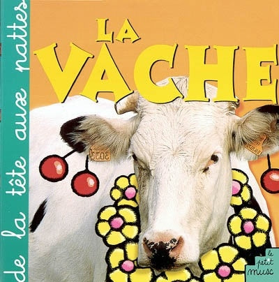 De la tête aux pattes : La vache - Fred Tremblay
