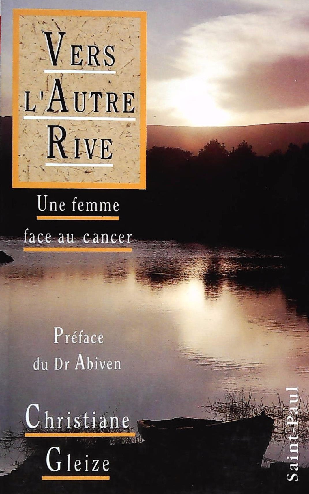 Livre ISBN 2850495549 Vers l'autre rive : Une femme face au cancer (Christiane Gleize)