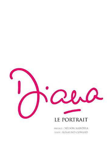 Diana : Le portrait - Coward, RosalindMandela, Nelson