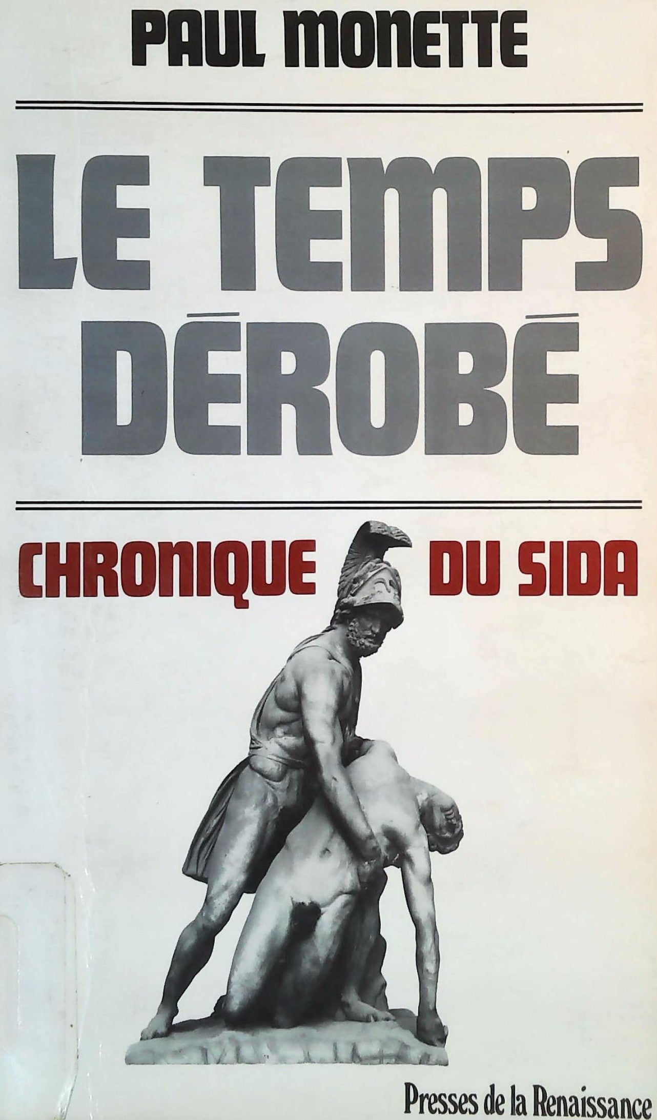 Livre ISBN 2856165095 Le temps dérobé: Chronique du sida (Paul Monette)