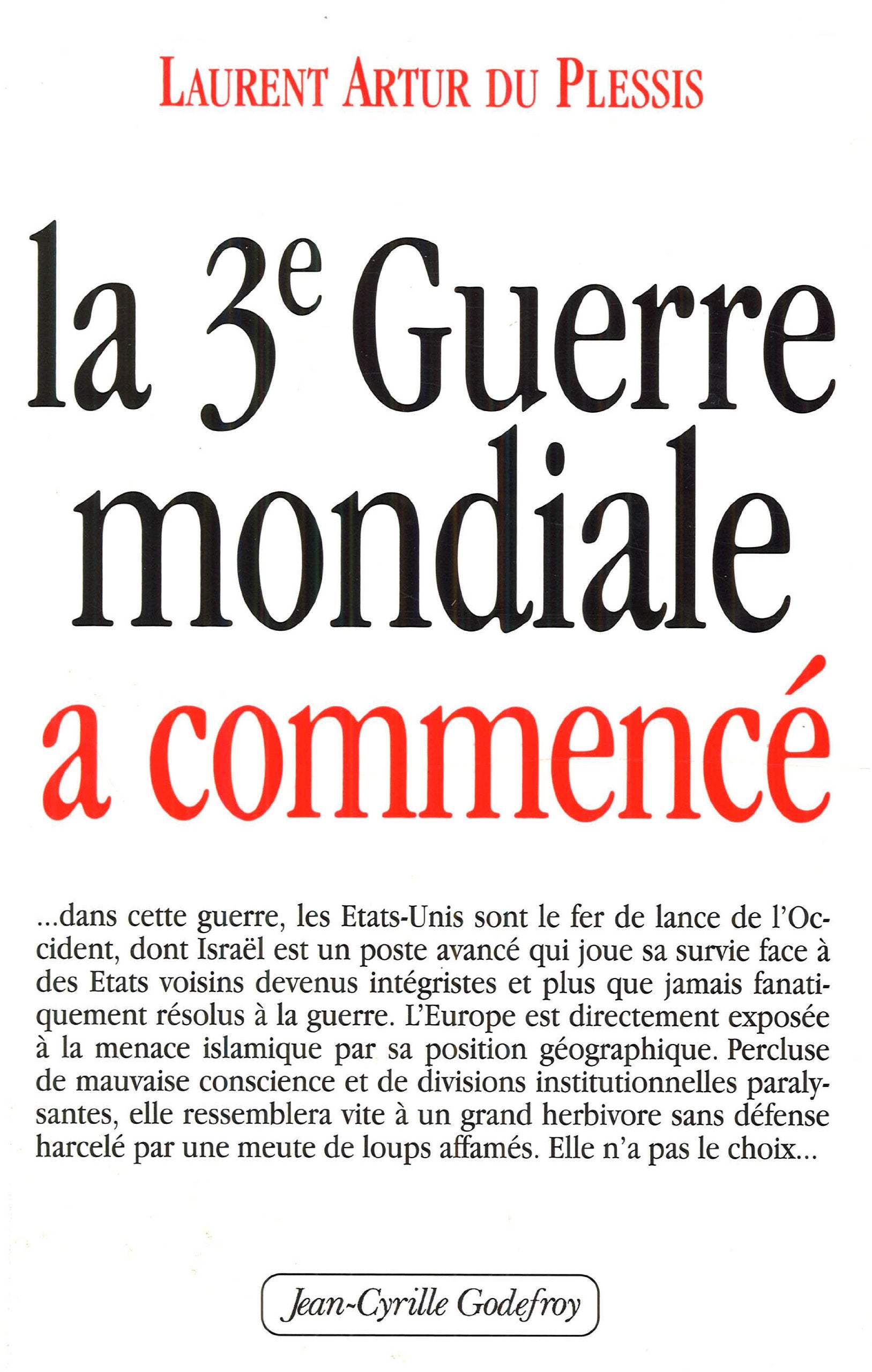 La 3e guerre mondiale a commencé - Laurent Artur du Plessis