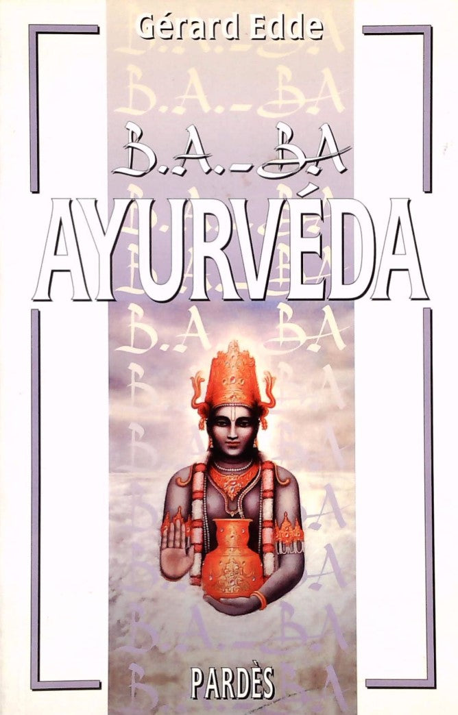 Livre ISBN 2867141796 B.a.-ba : Ayurveda (Pardès)