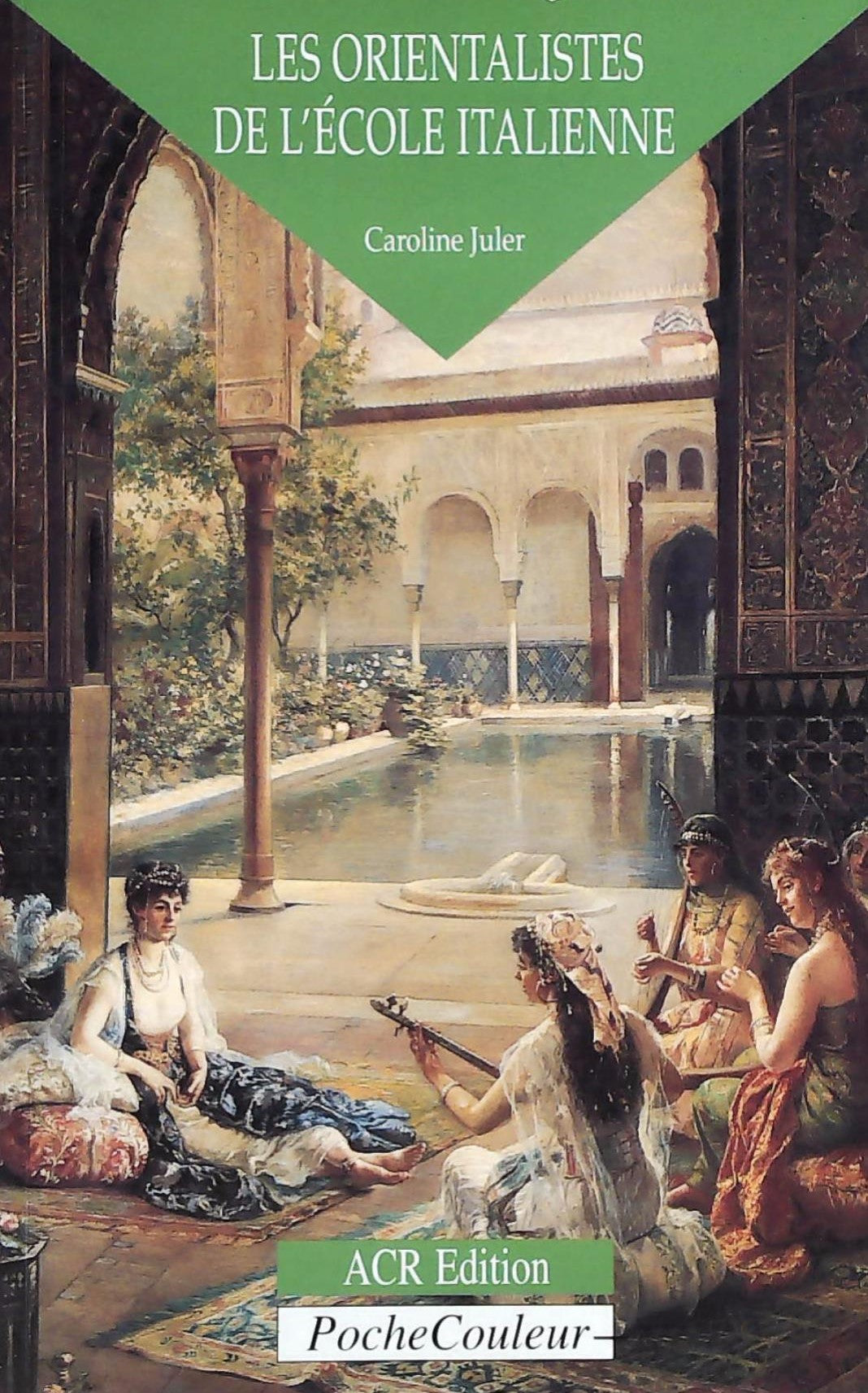 PocheCouleur # 7 : Les orientalistes de l'école Italienne - Caroline Juler