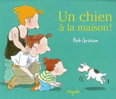 Un chien à la maison! - Bob Graham
