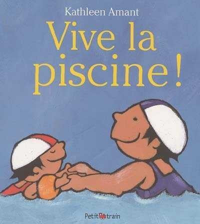 Vive la piscine! - Kathleen Amant