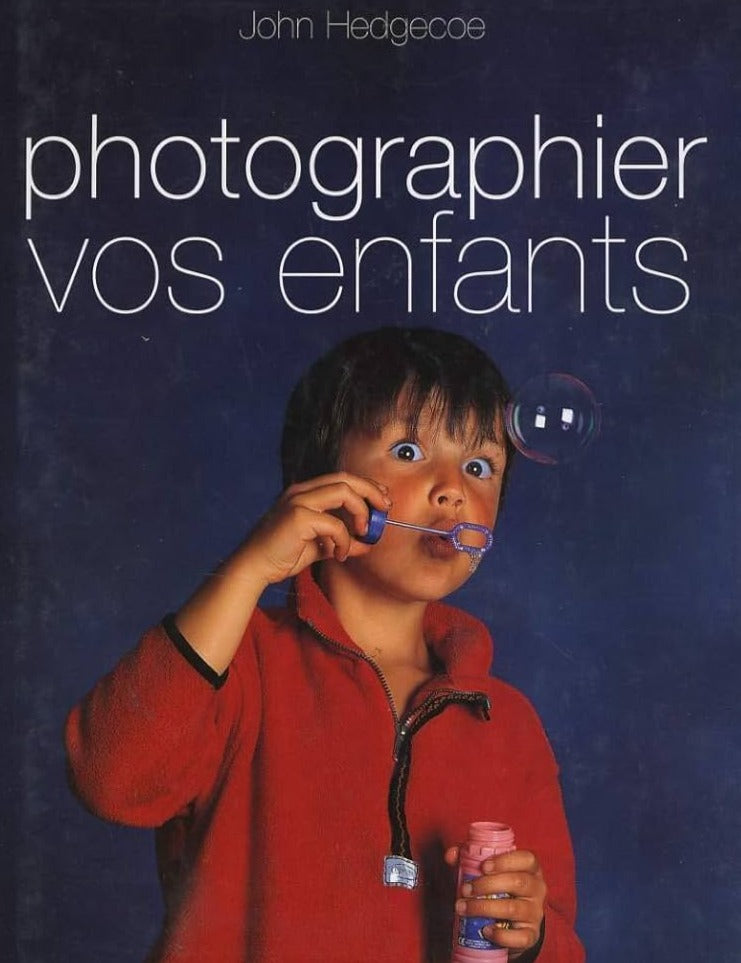 Photographier vos enfants - John Hedgecoe