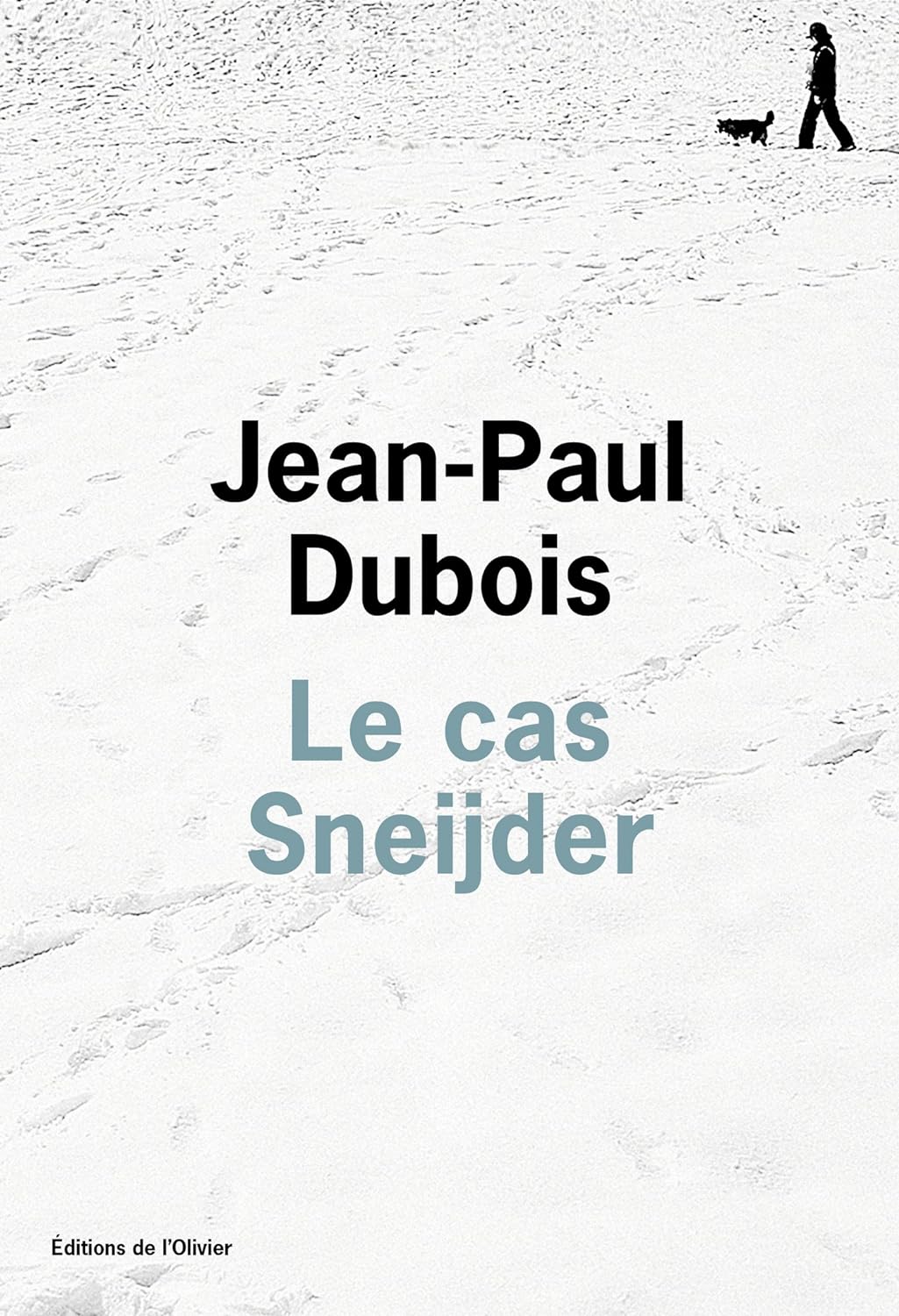 Le cas Sneijder - Jean-Paul Dubois