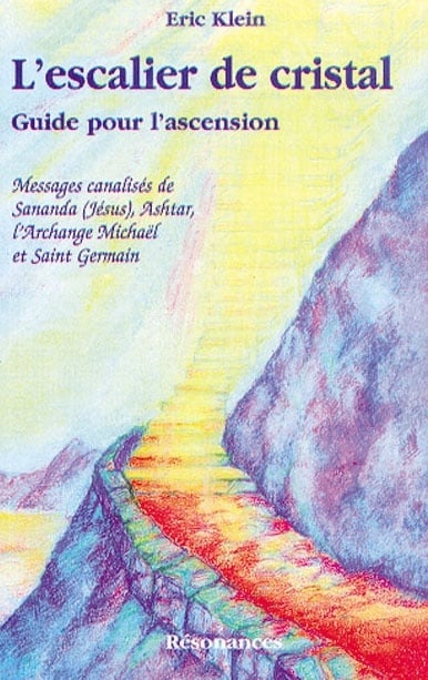 L'escalier de cristal : Guide pour l'ascension - Eric Klein