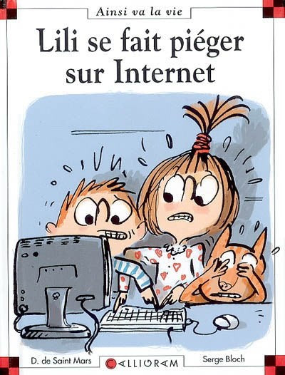 Ainsi va la vie # 75 : Lili se fait piéger sur Internet - Dominique de Saint Mars